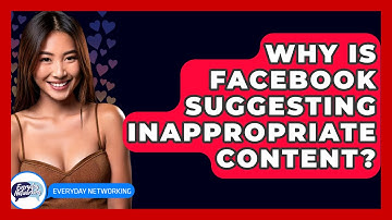 Why Is Facebook Suggesting Inappropriate Content? - Everyday-Networking
