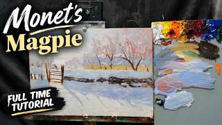 How to Paint Monet's Magpie | Full Time Oil Painting Tutorial