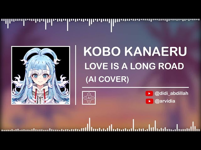 KOBO KANAERU - LOVE IS A LONG ROAD [Tom Petty] {GTA VI Trailer Soundtrack} || (AI Cover) class=