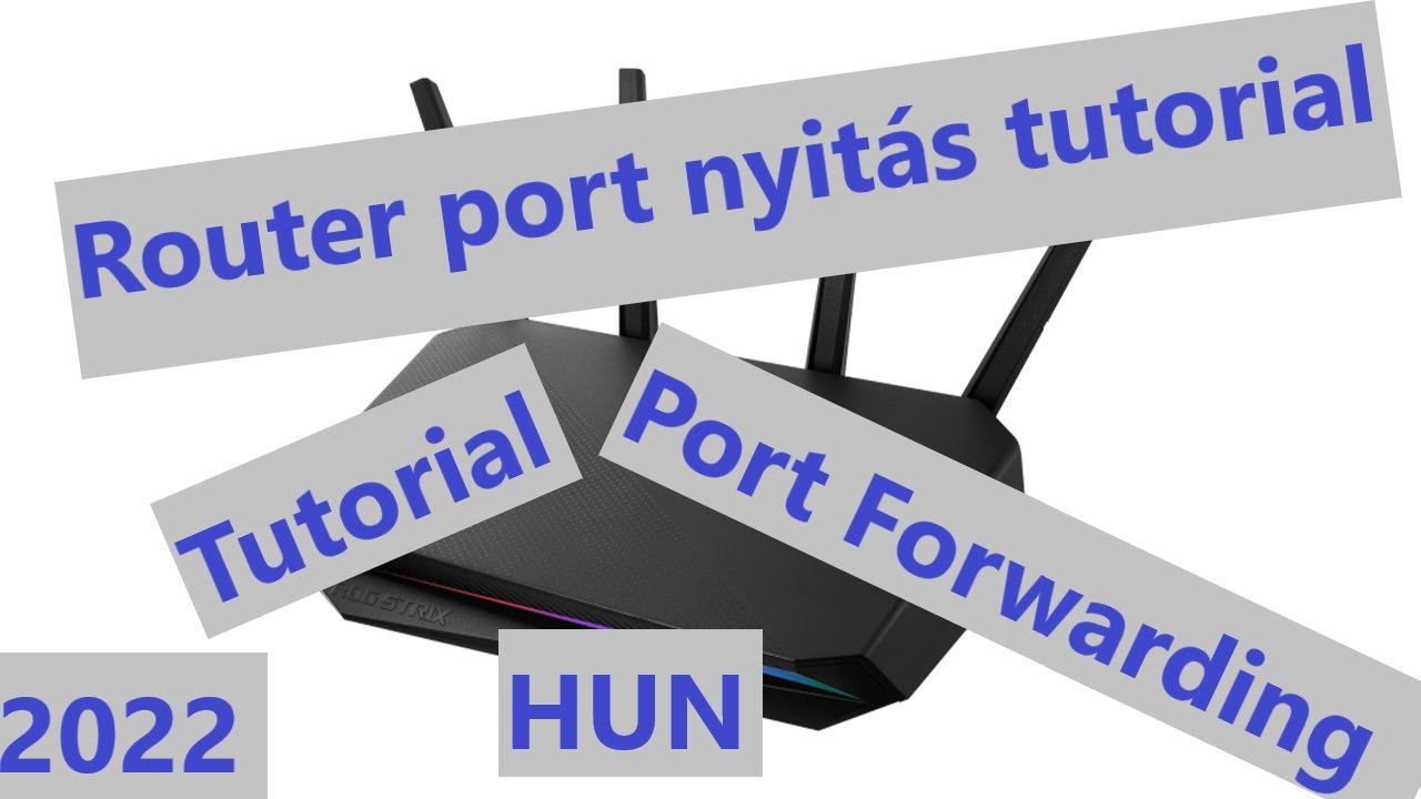 Router port nyitás tutorial - Hogyan nyiss portot a routereden - Port Forwarding