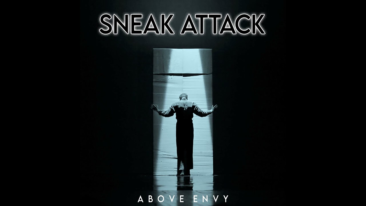 Sneak Attack - Above Envy