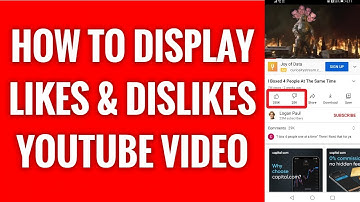 How To Display Likes & Dislikes On YouTube Video
