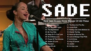 Best of Sade || Sade Greatest Hits Full Album 2023 || Best Jazz Music