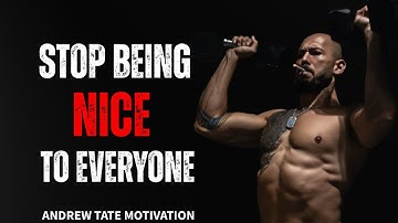 THE WORLD DOESN’T RESPECT NICE PEOPLE — IT USES THEM || ANDREW TATE MOTIVATIONAL SPEECH