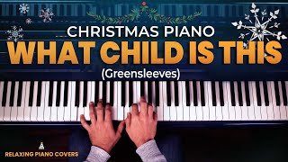 Christmas Piano - What Child Is This? / Greensleeves (With SHEET MUSIC)