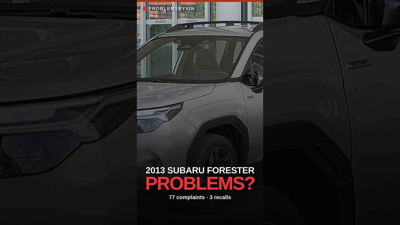 2013 Subaru Forester problems — video thumbnail