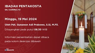 Ibadah Pentakosta, 19 Mei 2024 GKJ Sarimulyo