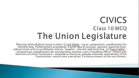 Civics ICSE MCQ | Class 10 | The Union Legislature | Chapter 1
