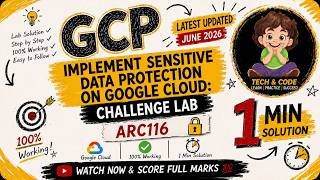 Implement Sensitive Data Protection on Google Cloud: Challenge Lab | ARC116