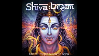 Shanti People & Asante Sana - Shiva Lingam (Audio Clip)