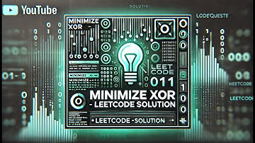 LeetCode 2429: Minimize XOR Problem - Easy Explanation & Solution | CodeQuest