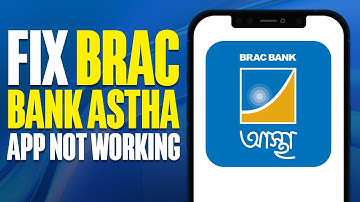 How To Fix BRAC Bank Astha App Not Working (2025)