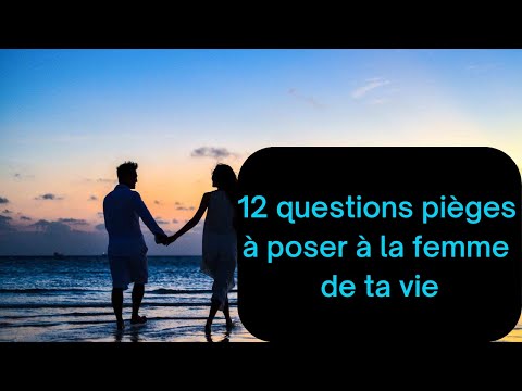Vidéo: 17 questions amusantes pour mieux connaître votre partenaire