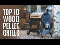 Top 10: Best Wood Pellet Grills of 2022 / Outdoor Smoker, BBQ, Grill, Roast, Braise, Sear, Bake