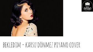 Bekledim - Karsu Dönmez Piyano Cover #karsudönmez Resimi