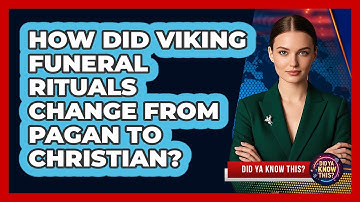 How Did Viking Funeral Rituals Change From Pagan To Christian? - Did Ya Know This