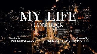 Iant Buck ' MY LIFE ' (  Video Music ) 2024