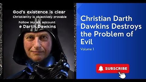 Darth Dawkins Destroys the Problem of Evil