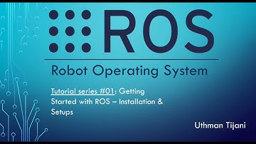 ROS Tutorial #01- Getting Started with ROS | Introduction & Installation on Ubuntu