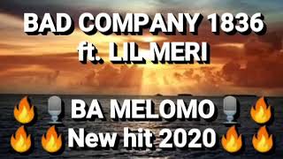 Miniatura de vídeo de "Lil Meri x Bad Company 1836_BA MELOMO 45 Hit(Prod. by Morefza)"