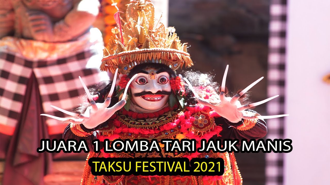 JUARA 1 LOMBA TARI JAUK MANIS  TAKSU FESTIVAL 2021 RESMAN