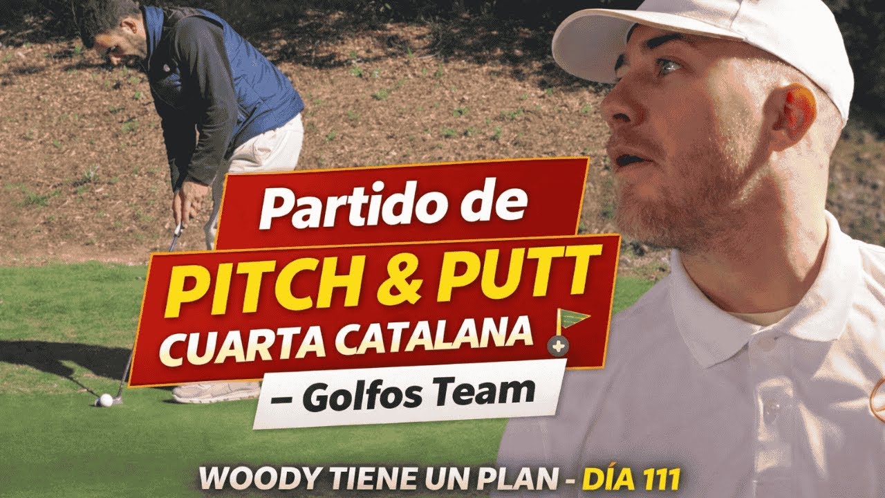 Partido de Pitch & Putt | Cuarta Catalana ⛳ – Golfos Team // Woody Tiene Un Plan -DIA 111 -
