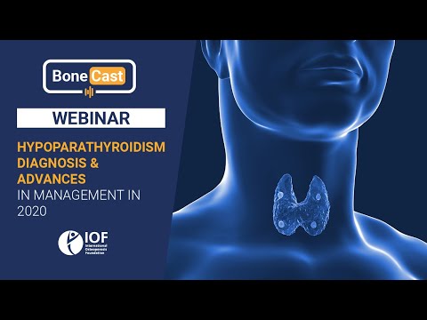 [WEBINAR] Hypoparathyroidism   Diagnosis and Advances in Management in 2020