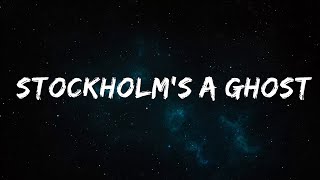 sad alex - stockholm's a ghost town (Lyrics) Lyrics Video