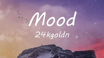 24kgoldn - Mood (feat. iann dior) (Lyric Video)