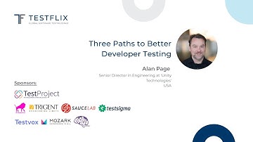 “Three Paths to Better Developer Testing” by Alan Page | TestFlix 2020