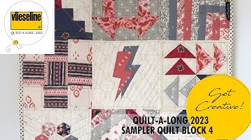 Get Creative - QAL 2023 The Sampler Quilt - Block 4