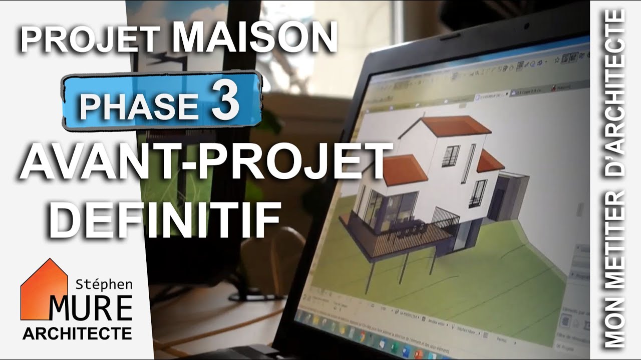 Projet de Maison, phase 3 : l'Avant Projet Définitif - YouTube