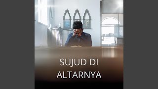 Sujud Di Altarnya