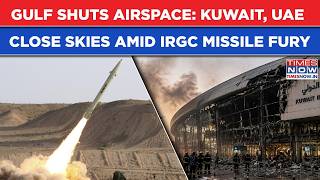 Gulf Shuts Airspace: Kuwait, UAE Close Skies Amid IRGC Missile, Drone Fury After US' Fresh Strikes