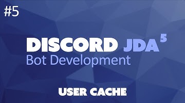 JDA 5: Discord Bot Tutorial - User Cache & Retrieval (#5)
