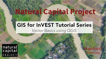 GIS for InVEST Tutorial Series: Vector Basics using QGIS