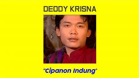 #Lagu #CipanonIndung #DeddyKrisna          Lagu CIPANON INDUNG - Deddy Krisna (@hendracokymusik1134 )