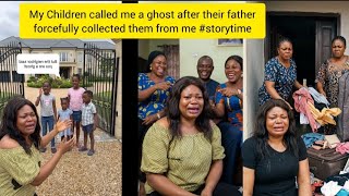  My Children called me a ghost after their father forcefully collected them from me #storytime