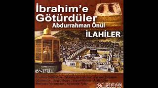 ABDURRAHMAN ÖNÜL İBRAHİME GÖTÜRDÜLER ALBÜMÜ Resimi