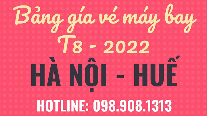 Giá vé tàu Hà Nội Huế 2022