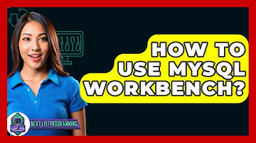 How To Use MySQL Workbench? - Next LVL Programming