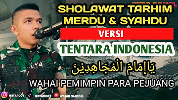 Sholawat Tarhim Merdu Versi Tentara Indonesia | Asshola tuwassala mualaik