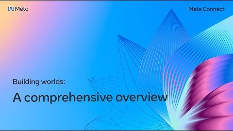 [ASL] Building Worlds: A Comprehensive Overview