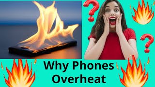 "Why is my phone overheating? 7 simple reasons you can avoid them"