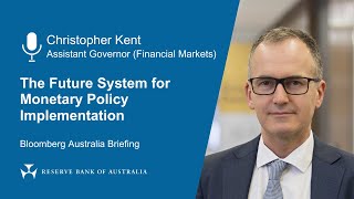 'The Future System for Monetary Policy Implementation' - Speech by Christopher Kent