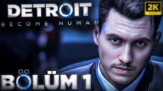 ROBOT MU İNSAN MI? | DETROIT BECOME HUMAN | BÖLÜM 1 |