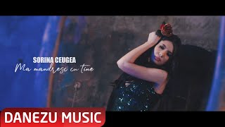 Sorina Ceugea - Ma mandresc cu tine [ Oficial video 4K ]