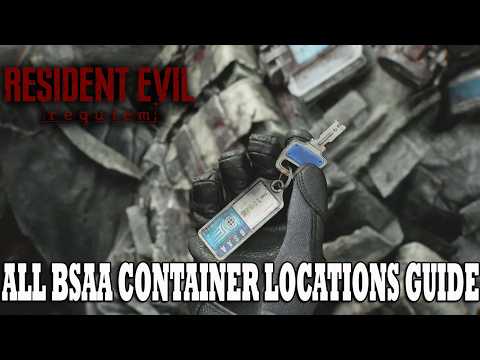Resident Evil 9 Requiem Guide | ALL BSAA Container Locations