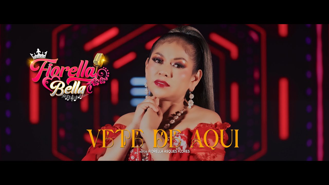 Fiorella Bella - Vete de Aqui (Video Oficial) Primicia 2026