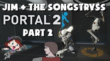 Portal 2 with the Songstryss - Part 2 - Two Player Twaddle